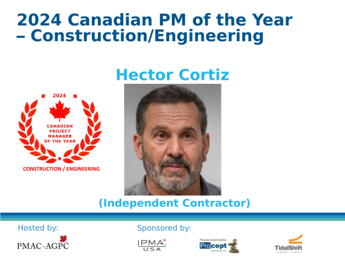 2024 Canadian Engineering/Construction PM of the Year - Hector Cortiz